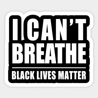 I Can't Breathe Black Lives Matter Sticker